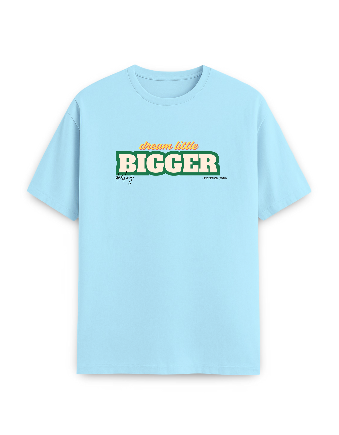 Dream BIGGER