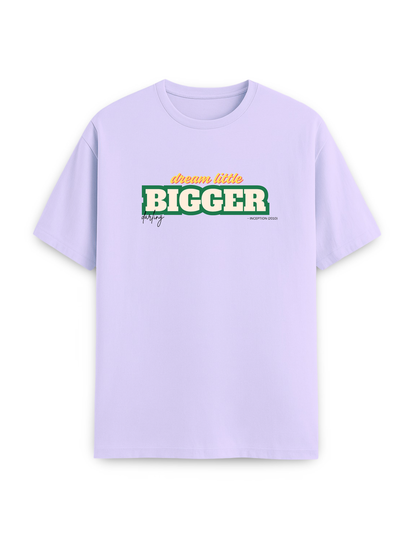 Dream BIGGER