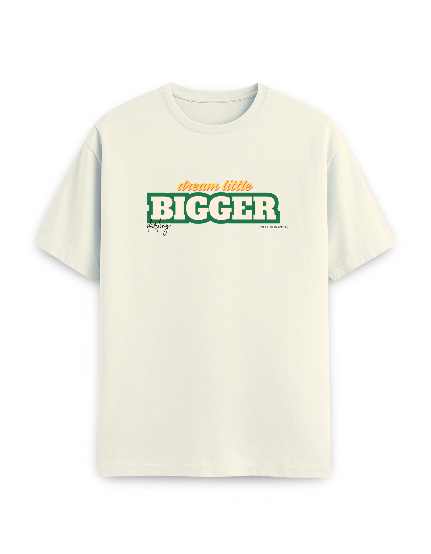 Dream BIGGER